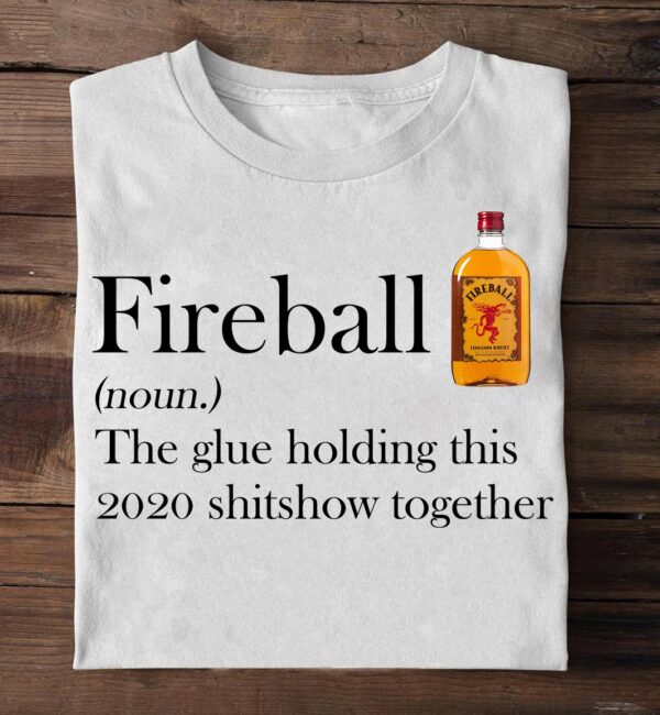 Fireball - The glue holding this 2020 shitshow together 1